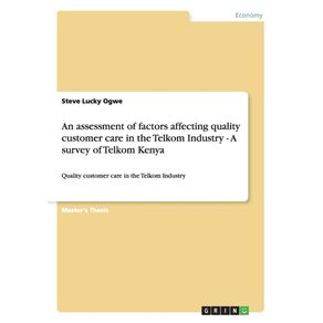 An-assessment-of-factors-affecting-quality-customer-care-in-the-Telkom-Industry---A-survey-of-Telkom-Kenya