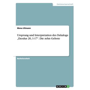 Ursprung-und-Interpretation-des-Dekalogs-„Exodus-20-1-17.-Die-zehn-Gebote