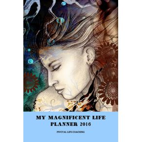 MY-MAGNIFICENT-LIFE-PLANNER-2016