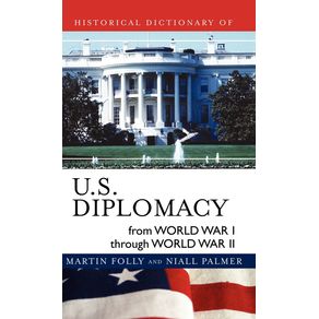 Historical-Dictionary-of-U.S.-Diplomacy-from-World-War-I-through-World-War-II