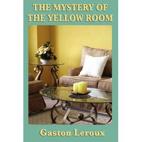 The-Mystery-of-the-Yellow-Room