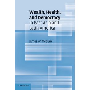 Wealth-Health-and-Democracy-in-East-Asia-and-Latin-America