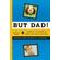 But-Dad-