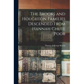 The-Brooks-and-Houghton-Families-Descended-From-Hannah-Chute-Poor