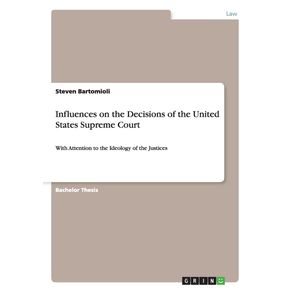 Influences-on-the-Decisions-of-the-United-States-Supreme-Court