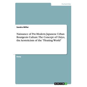 Naissance-of-Pre-Modern-Japanese-Urban-Bourgeois-Culture.-The-Concept-of-Ukiyo-the-Aesteticism-of-the-Floating-World