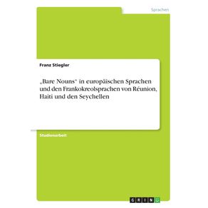 „Bare-Nouns-in-europaischen-Sprachen-und-den-Frankokreolsprachen-von-Reunion-Haiti-und-den-Seychellen