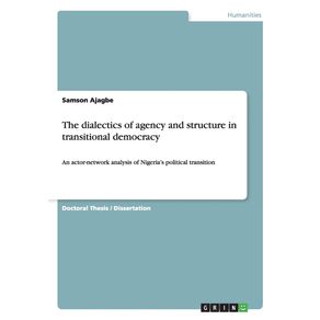 The-dialectics-of-agency-and-structure-in-transitional-democracy