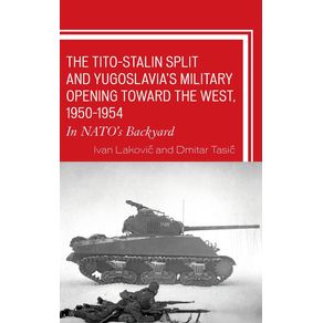 The-Tito-Stalin-Split-and-Yugoslavias-Military-Opening-toward-the-West-1950-1954