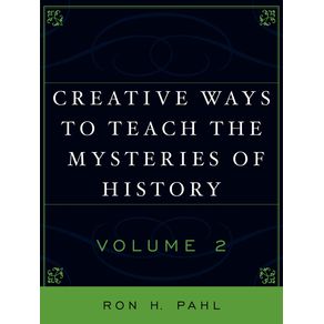 Creative-Ways-to-Teach-the-Mysteries-of-History-Volume-II