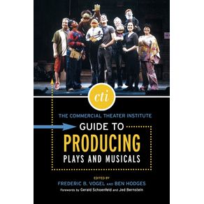 The-Commercial-Theater-Institute-Guide-to-Producing-Plays-and-Musicals