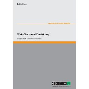 Wut-Chaos-und-Zerstorung.-Gesellschaft-und-Ichbewusstsein