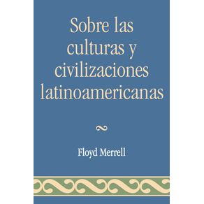 Sobre-las-Culturas-y-Civilizaciones-Latinoamericanas