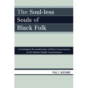 The-Soul-less-Souls-of-Black-Folk