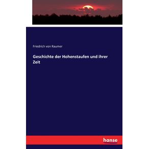 Geschichte-der-Hohenstaufen-und-ihrer-Zeit