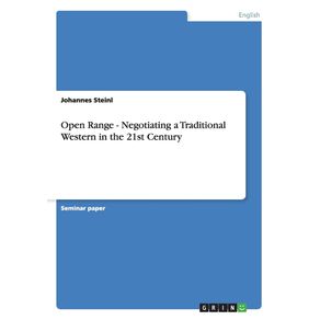 Open-Range---Negotiating-a-Traditional-Western-in-the-21st-Century