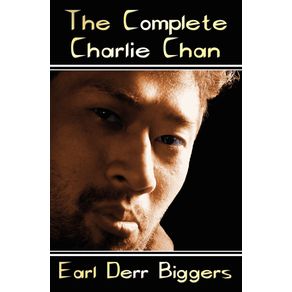 The-Complete-Charlie-Chan---Six-Unabridged-Novels-the-House-Without-a-Key-the-Chinese-Parrot-Behind-That-Curtain-the-Black-Camel-Charlie-Chan-Car