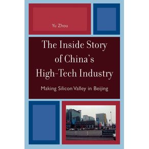 The-Inside-Story-of-Chinas-High-Tech-Industry
