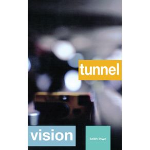 Tunnel-Vision