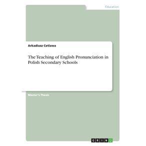The-Teaching-of-English-Pronunciation-in-Polish-Secondary-Schools