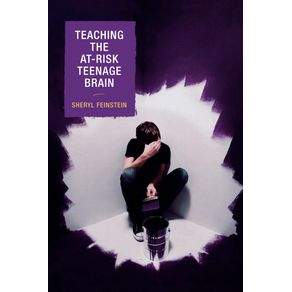 Teaching-the-At-Risk-Teenage-Brain