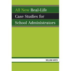 All-New-Real-Life-Case-Studies-for-School-Administrators