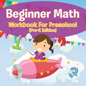 Beginner-Math-Workbook-For-Preschool--Pre-K-Edition-
