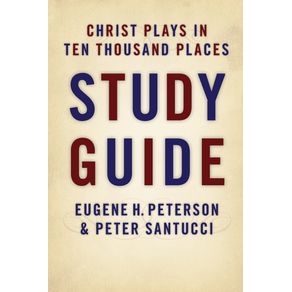 Christ-Plays-in-Ten-Thousand-Places--Study-Guide-