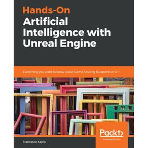 Hands-On-Artificial-Intelligence-with-Unreal-Engine