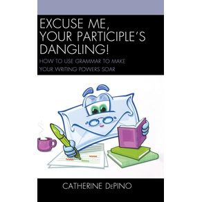 Excuse-Me-Your-Participles-Dangling