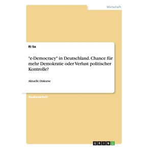e-Democracy-in-Deutschland.-Chance-fur-mehr-Demokratie-oder-Verlust-politischer-Kontrolle-