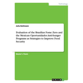 Evaluation-of-the-Brazilian-Fome-Zero-and-the-Mexican-Oportunidades-Anti-hunger-Programs-as-Strategies-to-Improve-Food-Security