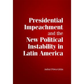 Presidential-Impeachment-and-the-New-Political-Instability-in-Latin-------------America