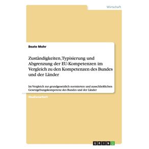 Zustandigkeiten-Typisierung-und-Abgrenzung-der-EU-Kompetenzen-im-Vergleich-zu-den-Kompetenzen-des-Bundes-und-der-Lander