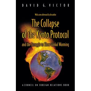 The-Collapse-of-the-Kyoto-Protocol-and-the-Struggle-to-Slow-Global-Warming