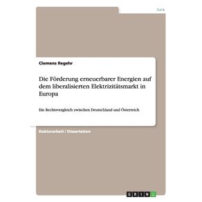 Die-Forderung-erneuerbarer-Energien-auf-dem-liberalisierten-Elektrizitatsmarkt-in-Europa