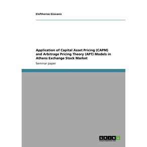 Application-of-Capital-Asset-Pricing---CAPM--and-Arbitrage-Pricing-Theory--APT---Models-in-Athens-Exchange-Stock-Market