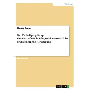 Der-Debt-Equity-Swap.-Gesellschaftsrechtliche-insolvenzrechtliche-und-steuerliche-Behandlung