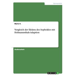 Vergleich-der-Elektra-des-Sophokles-mit-Hofmannsthals-Adaption