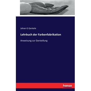 Lehrbuch-der-Farbenfabrikation