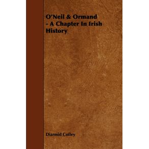 ONeil---Ormand---A-Chapter-In-Irish-History