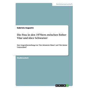 Die-Frau-in-den-1970ern-zwischen-Esther-Vilar-und-Alice-Schwarzer