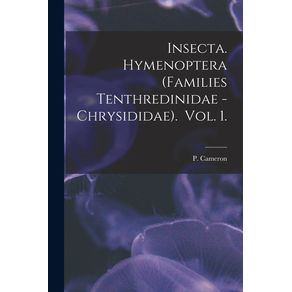 Insecta.-Hymenoptera-(Families-Tenthredinidae---Chrysididae).-Vol.-1.