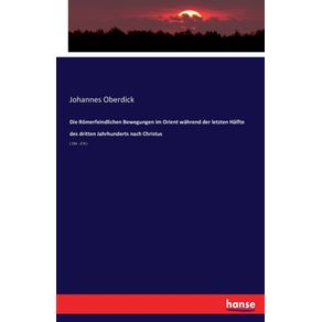 Die-Romerfeindlichen-Bewegungen-im-Orient-wahrend-der-letzten-Halfte-des-dritten-Jahrhunderts-nach-Christus