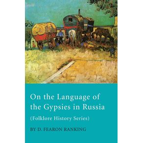 On-The-Language-Of-The-Gypsies-In-Russia--Folklore-History-Series-