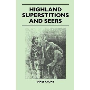 Highland-Superstitions-And-Seers--Folklore-History-Series-