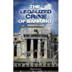 The-Legalized-Crime-of-Banking