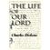 The-Life-of-Our-Lord