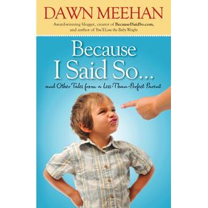 Because-I-Said-So