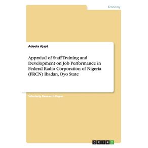 Appraisal-of-Staff-Training-and-Development-on-Job-Performance-in-Federal-Radio-Corporation-of-Nigeria--FRCN--Ibadan-Oyo-State